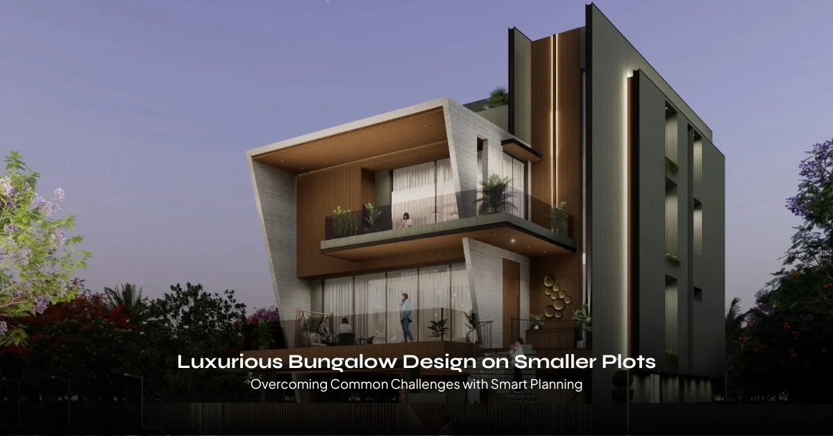 Luxury Bungalow Design on Small Plots | Smart Planning Guide